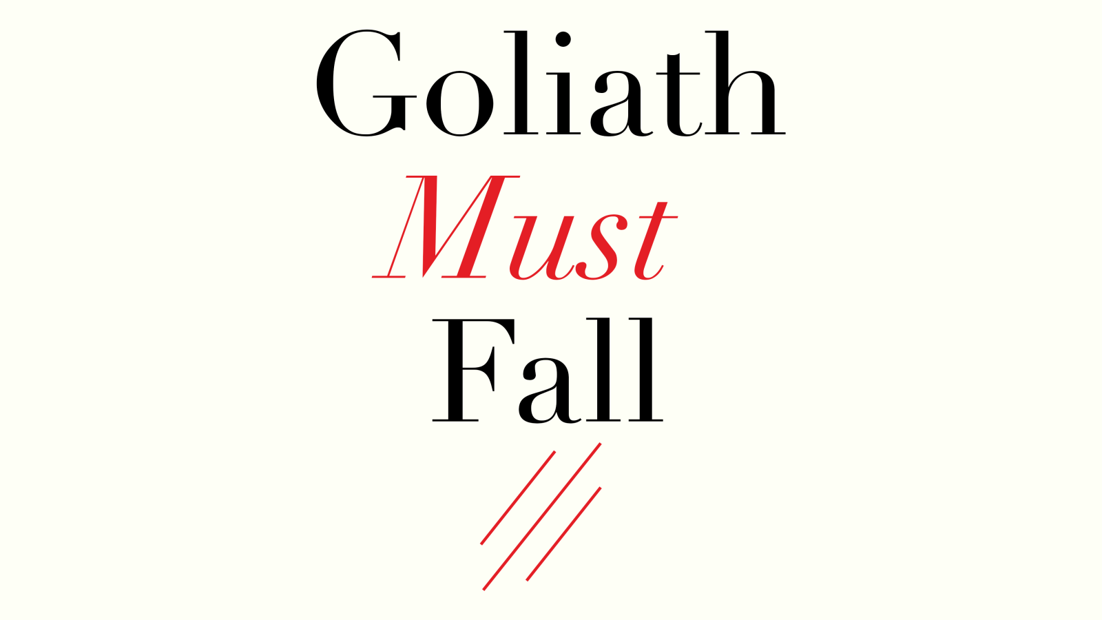 Goliath Must Fall